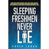 Sleeping Freshmen Never Lie