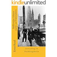 Millionäre fahren nicht auf Fahrrädern: Justizalltag im Nachkriegsberlin (German Edition) book cover Millionäre fahren nicht auf Fahrrädern: Justizalltag im Nachkriegsberlin (German Edition) book cover