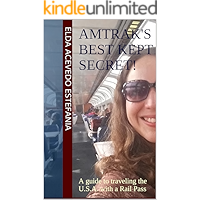 Amtrak's Best Kept Secret:: A guide to traveling the U.S.A. with a Rail Pass book cover Amtrak's Best Kept Secret:: A guide to traveling the U.S.A. with a Rail Pass book cover
