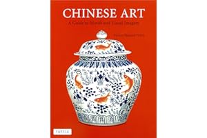Chinese Art: A Guide to Motifs and Visual Imagery