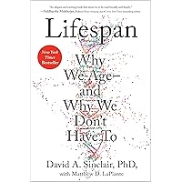Lifespan: Why We Age―and Why We Don't Have To