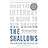 The Shallows: What the Internet Is Doing to Our Brains