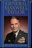 General Maxwell Taylor: The Sword and the Pen