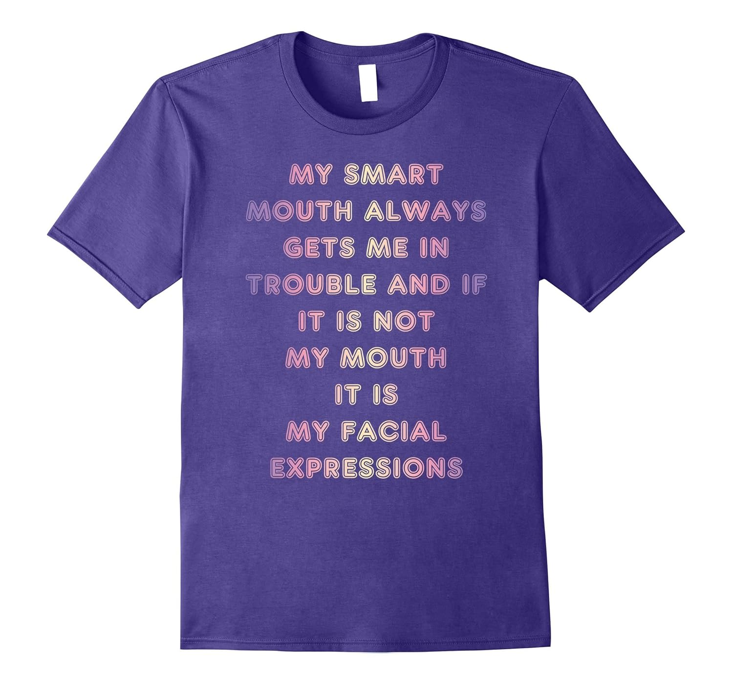 My Smart Mouth Always Gets Me In Trouble T-Shirt-Rose