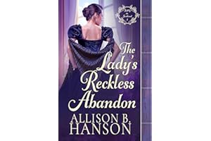 The Lady's Reckless Abandon: A Scottish Regency Historical Romance (Safely in Scotland Book 1)