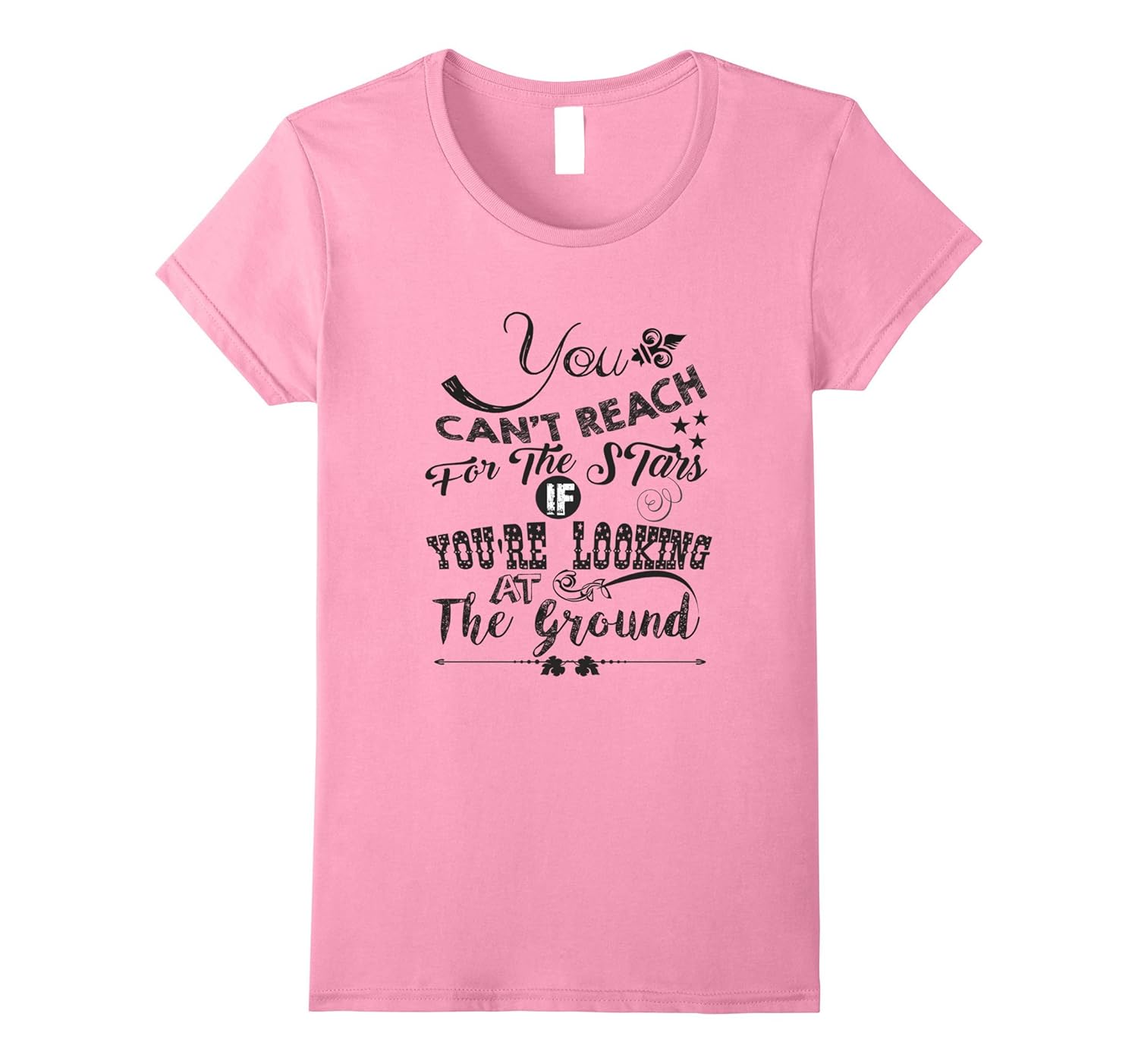 Novelty TShirt You Can’t Reach For The Stars4LVS