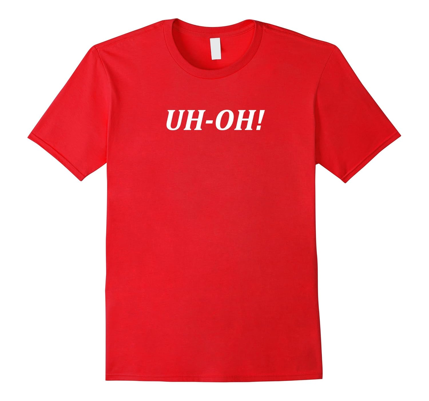 UH-OH! T-shirt funny-ANZ