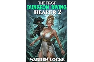 The First Dungeon Diving Healer 2: A Dungeon Diving Litrpg Gamelit Fantasy