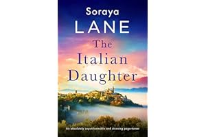 The Italian Daughter: An absolutely unputdownable and stunning page-turner (The Lost Daughters)