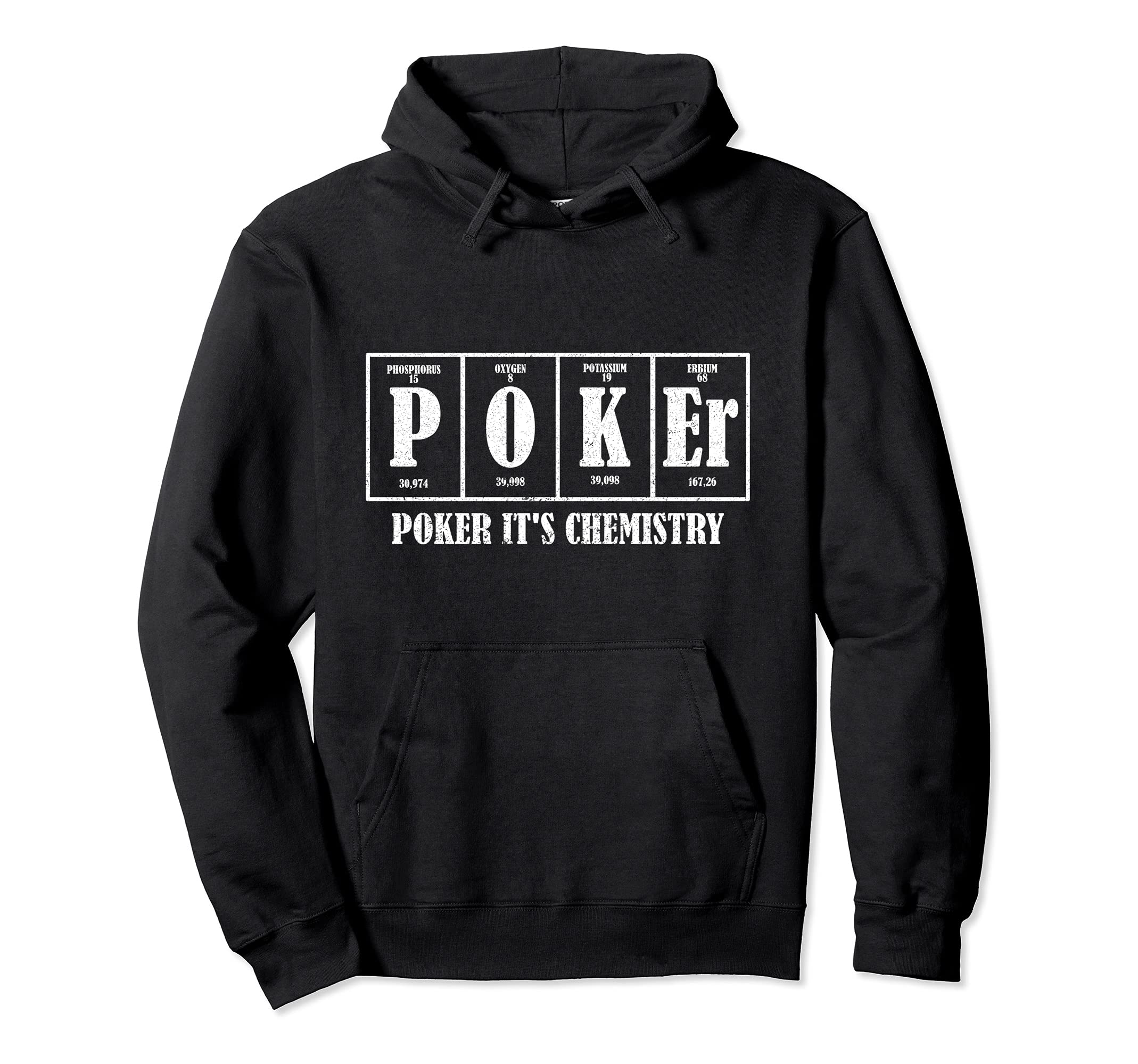 Poker Its Chemistry Funny Texas Hold'em Poker Player Science Pullover Hoodie