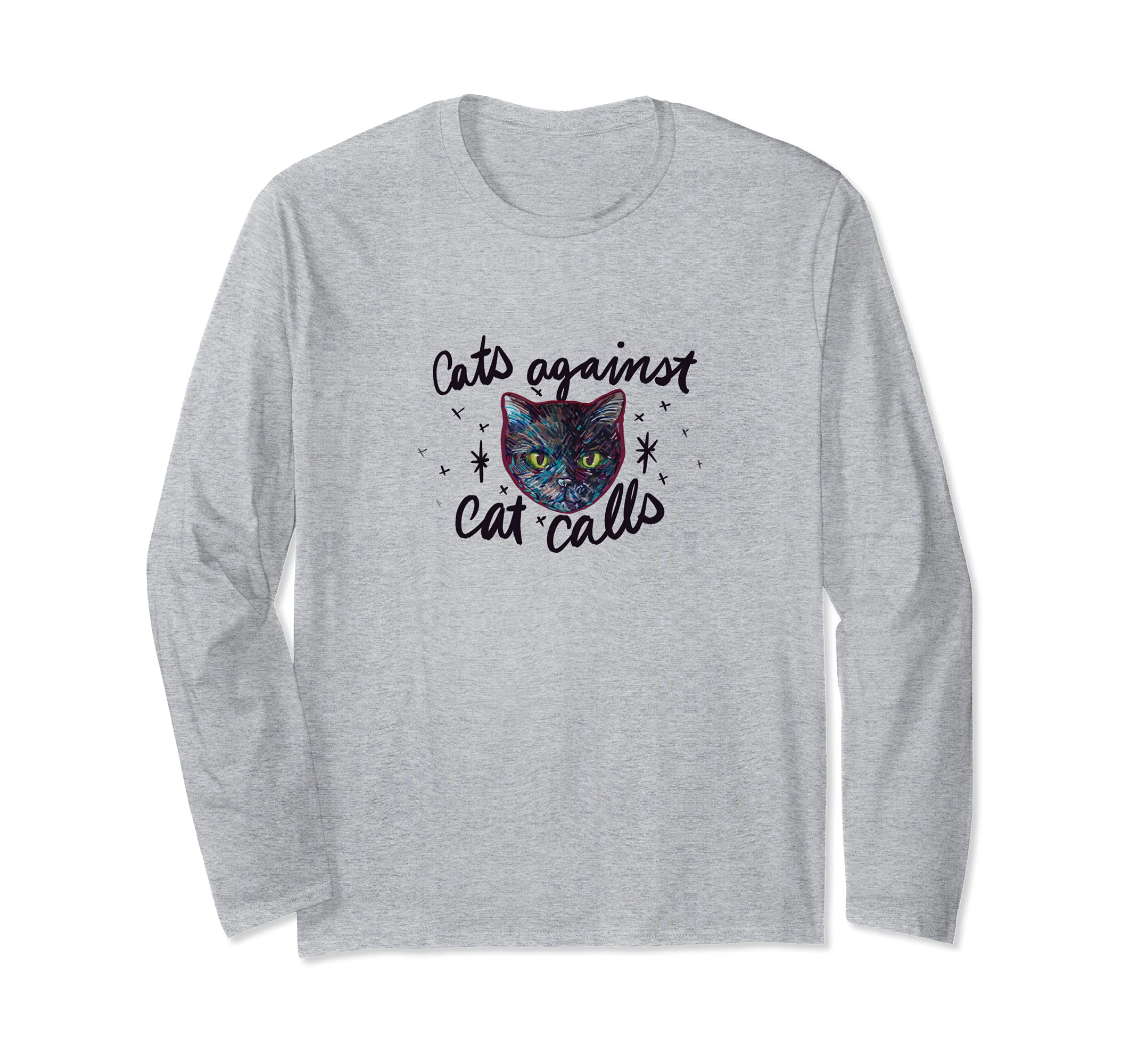 Cats Against CatCalls Long Sleeve T-Shirt