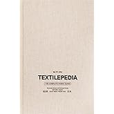 Textilepedia: The Complete Fabric Guide