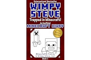 Wimpy Steve Book 1: Trapped in Minecraft! (An Unofficial Minecraft Diary Book) (Minecraft Diary: Wimpy Steve)