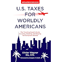 U.S. Taxes for Worldly Americans: The Traveling Expat's Guide to Living, Working, and Staying Tax Compliant Abroad… book cover