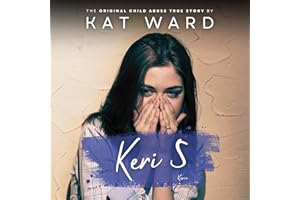 Keri 5: Child Abuse True Stories, Book 5