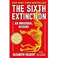 The Sixth Extinction: An Unnatural History