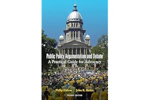 Public Policy Argumentation and Debate: A Practical Guide for Advocacy, Second Edition