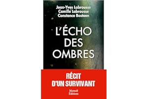 L'écho des ombres, récit d'un survivant (French Edition)