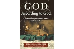 God According to God: A Physicist Proves We've Been Wrong About God All Along