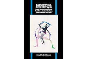 Le personnel est politique: Médias, esthétique et politique de l'autofiction chez Christine Angot, Chloé Delaume et Nelly Arc