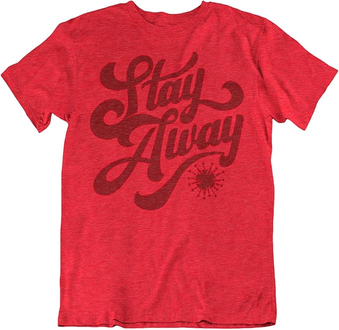 Stay Away Funny Graphic TShirt Clothing