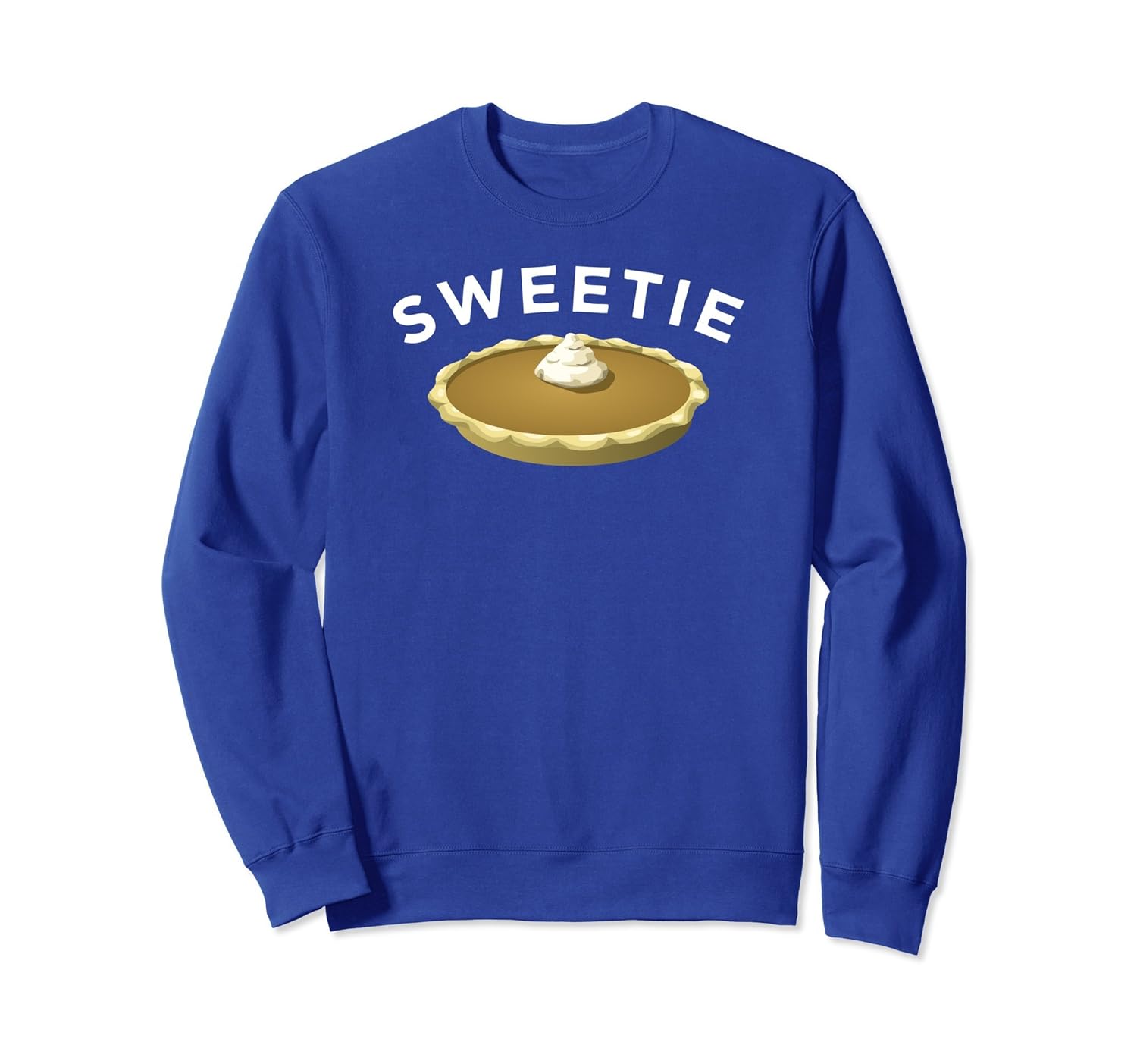 Fun Thanksgiving Sweatshirt, Pumpkin Pie Gift-Rose