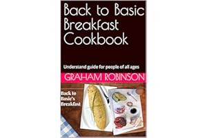 Back to Basic Breakfast Cookbook : Understand guide for people of all ages