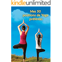 Mes 50 Positions de Yoga préférées: Ma petite guide pour apprendre les secrets du yoga (French Edition) book cover
