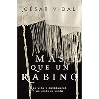 Más que un rabino: La vida y enseñanzas de Jesús el judío (Spanish Edition) book cover