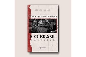 Tecnoconservadorismo e o Brasil Paralelo (Portuguese Edition)