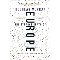 thumbnail image 2 of The Strange Death Of Europe: Immigration, Identity, Islam By Douglas Murray (Paperback, Very Good Condition) 2 of 6