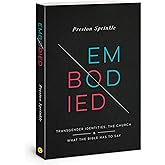 Embodied: Transgender Identities, the Church, and What the Bible Has to Say