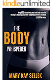 The Body Whisperer: Using the Principles of Integrative Body Conditioning to Create a Strong Body for Life