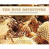 The Hive Detectives: Chronicle of a Honey Bee Catastrophe