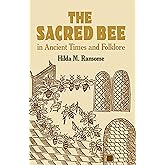 The Sacred Bee in Ancient Times and Folklore (Dover Books on Anthropology and Folklore)