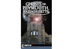 Ghosts of Plymouth, Massachusetts (Haunted America)
