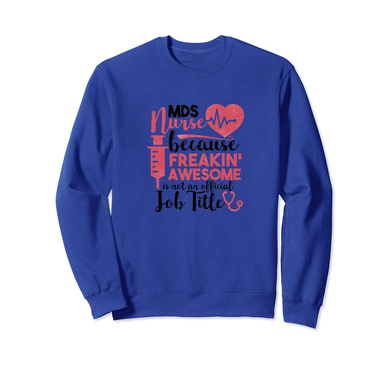 Nurse Week Gifts MDS Nurse Freakin Awesome Funny Sweatshirt-anz