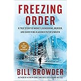 Freezing Order: A True Story of Money Laundering, Murder, and Surviving Vladimir Putin's Wrath