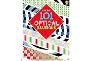 101 Optical illusions: A Mind-Boggling Book full of Illusions and How they Work to Astonish the Whole Family