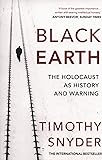 Black Earth: The Holocaust as History and Warning