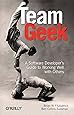 Team Geek: A Software Developer's Guide to Working Well with Others