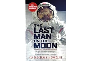 The Last Man on the Moon: Astronaut Eugene Cernan and America's Race in Space