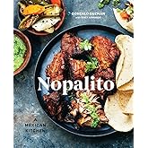 Nopalito: A Mexican Kitchen [A Cookbook]