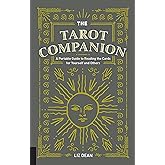 The Tarot Companion: A Portable Guide to Reading the Cards for Yourself and Others