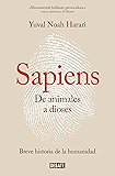Sapiens. De animales a dioses: Una breve historia de la humanidad (Spanish Edition)