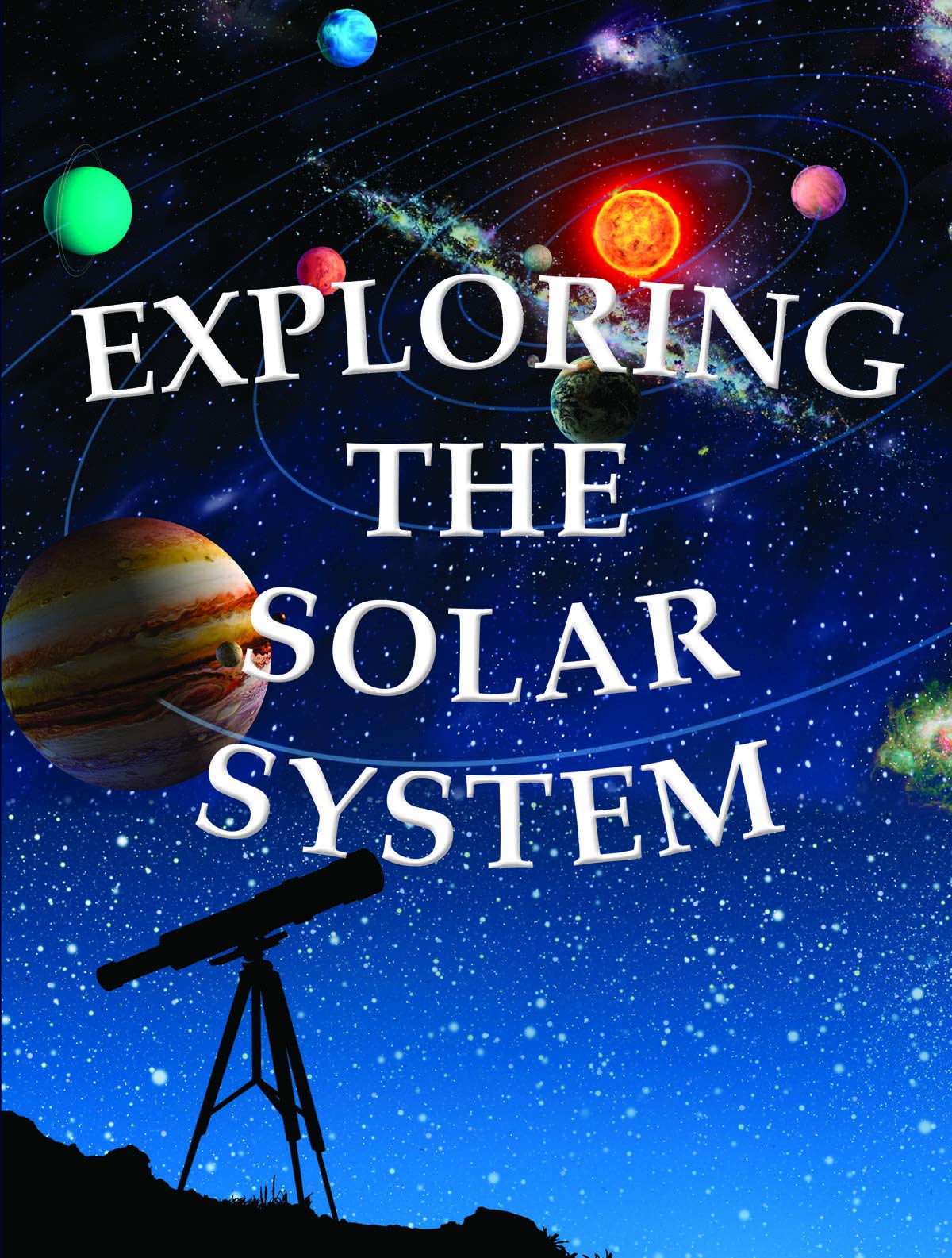 Exploring The Solar System Lets Explore Science Amanda