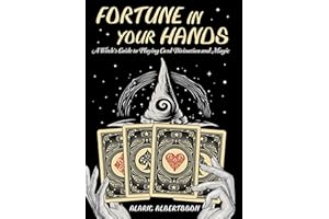 Fortune in Your Hands: A Witch's Guide to Playing Card Divination and Magic