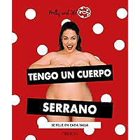Tengo un cuerpo serrano: Sé feliz en cada talla (Libros singulares) (Spanish Edition) book cover