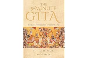 The 5-minute Gita: Timeless Wisdom for Everyday Life