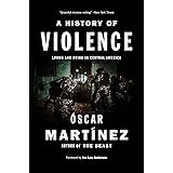 A History of Violence: Living and Dying in Central America